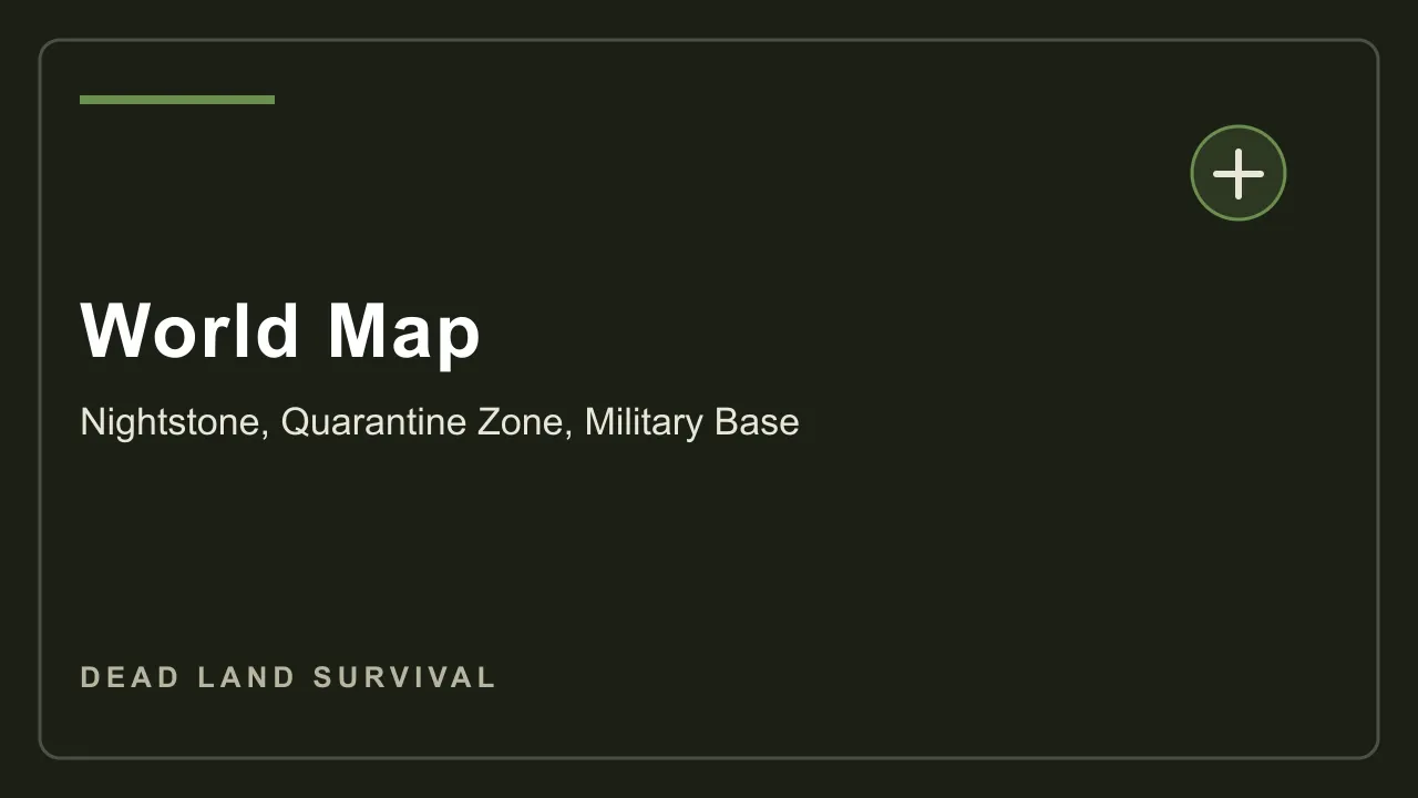 Dead Land Survival world map wiki card showing key locations