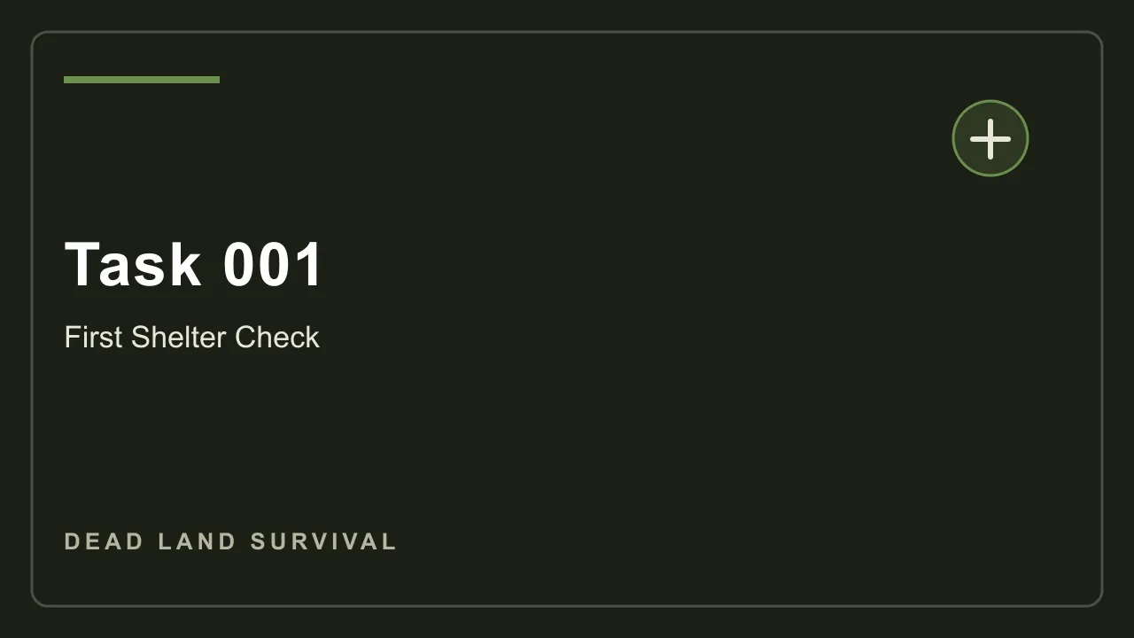 Dead Land Survival Task 001 shelter marker showing the starter shelter objective